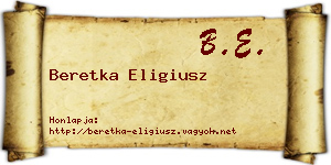 Beretka Eligiusz névjegykártya